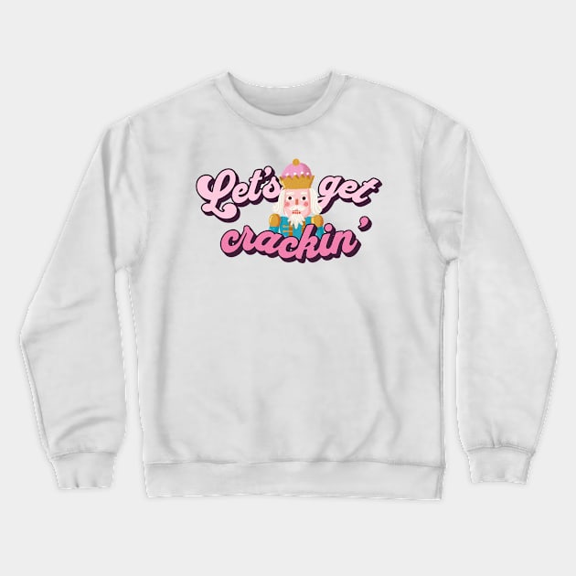 Let's get crackin' Crewneck Sweatshirt by christiemcg